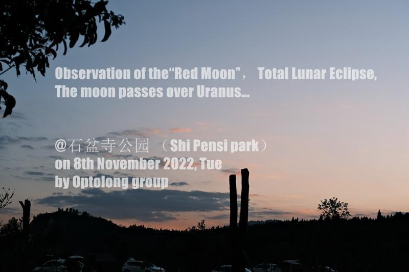 The “Red Moon” and Romantic Total Lunar Eclipse on 8th November 2022 in Kunming
