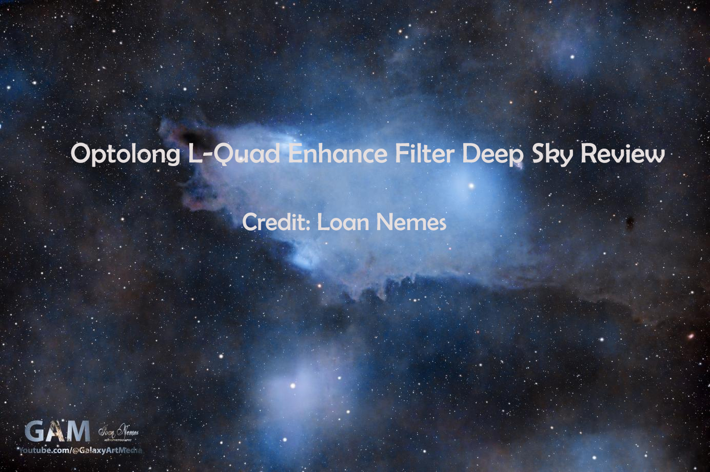 Optolong L-Quad Enhance Filter Deep Sky Review by Astrophotographer Loan Nemes
